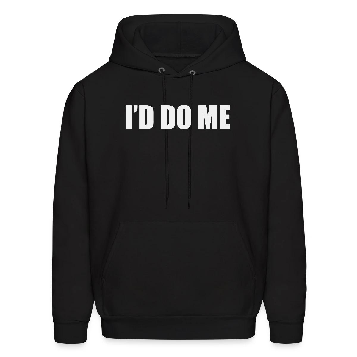 I'd do me - Men's hoodie