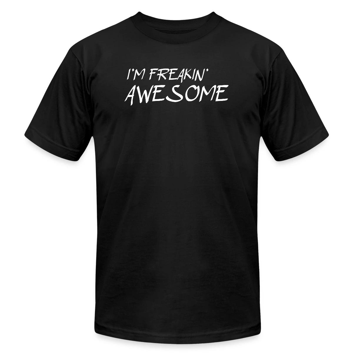 I'm freakin awesome - Jersey T-shirt