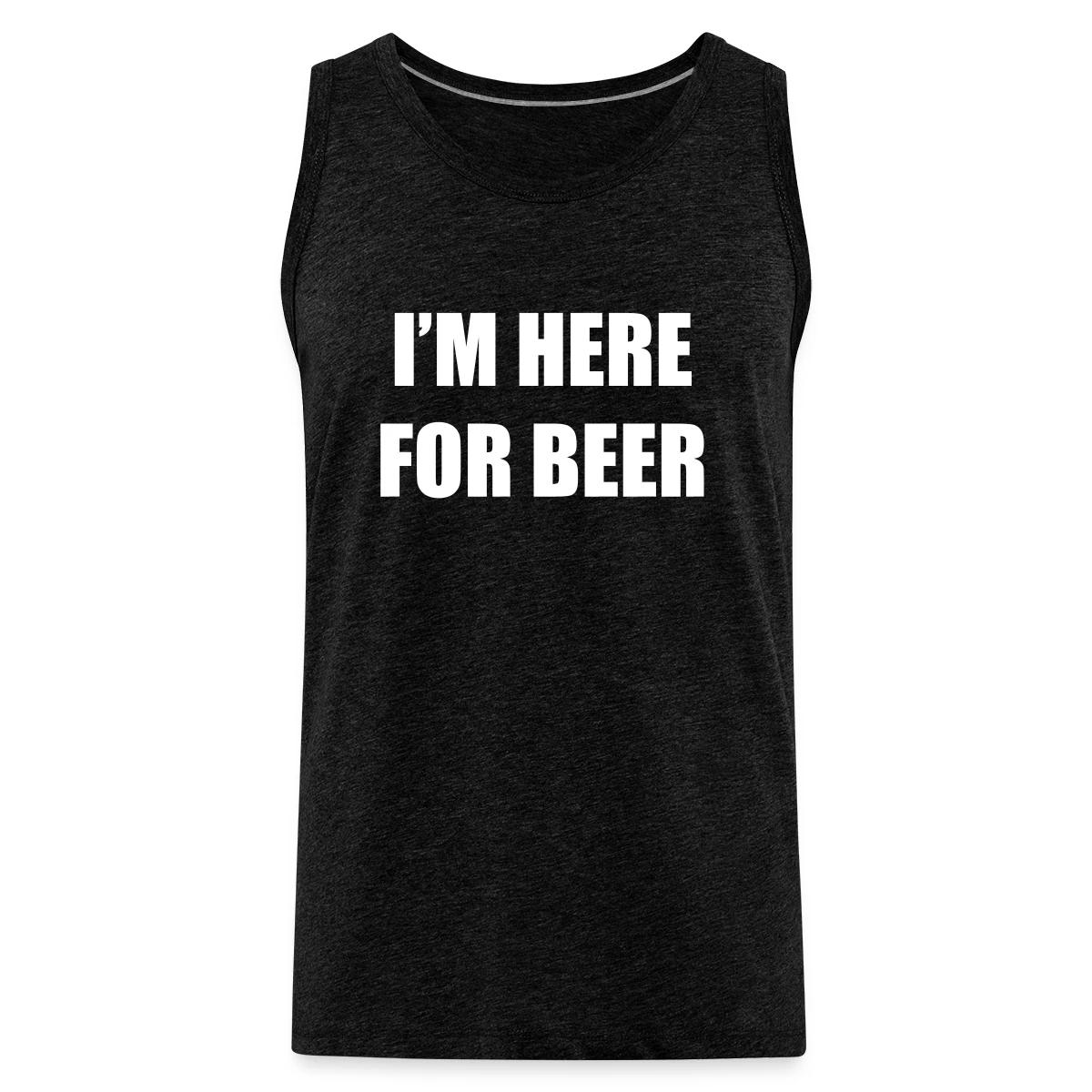 I'm here for beer - Mens's Tank tops