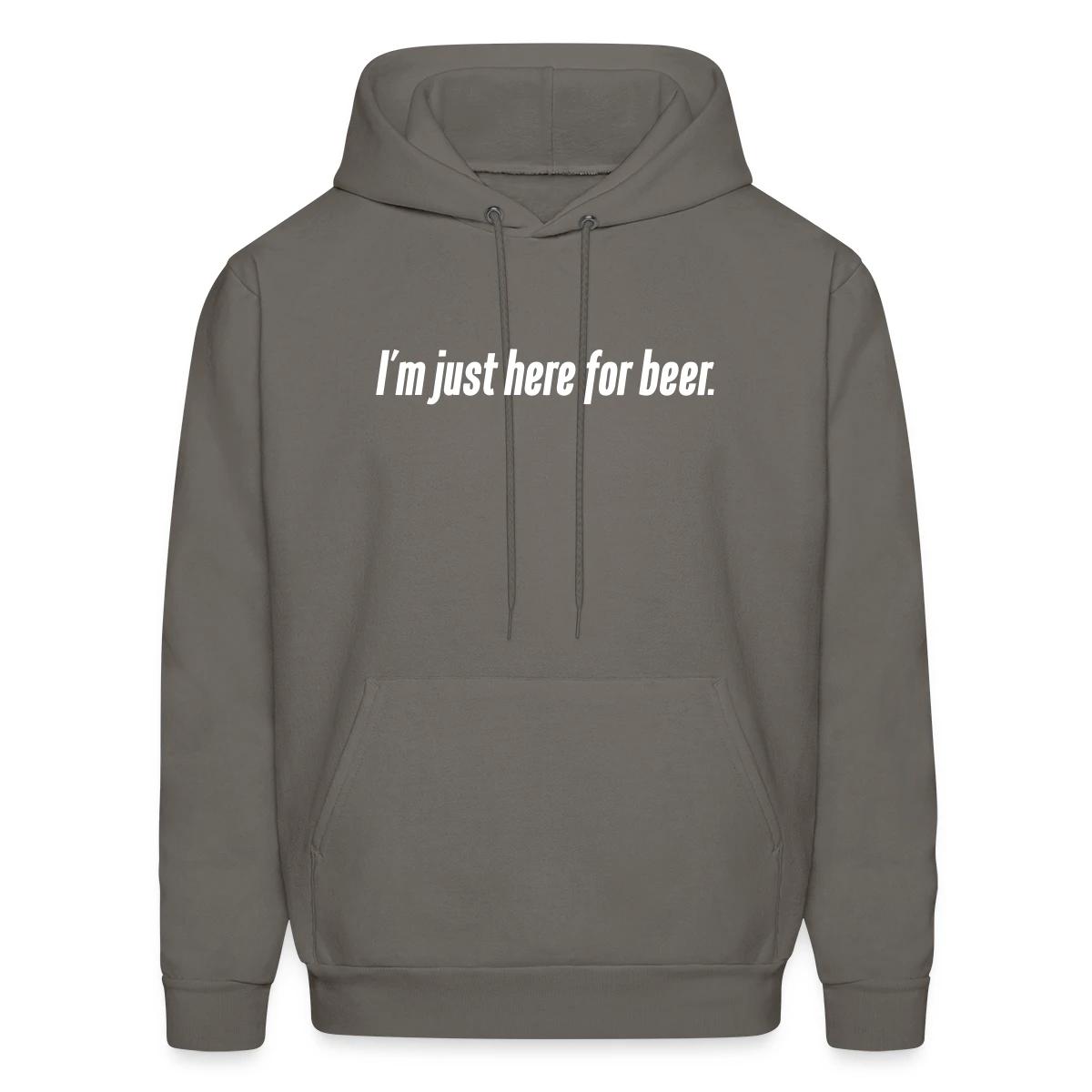 I'm just here for beer - Men's hoodie