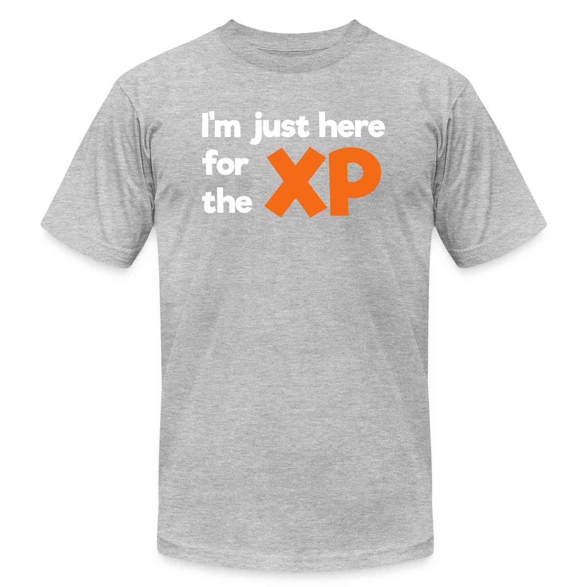 I'm just here for the XP - Jersey T-shirt