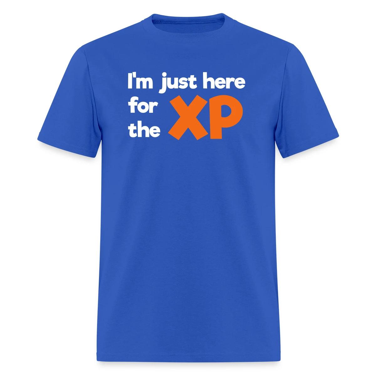 I'm just here for the XP - Men's T-shirt