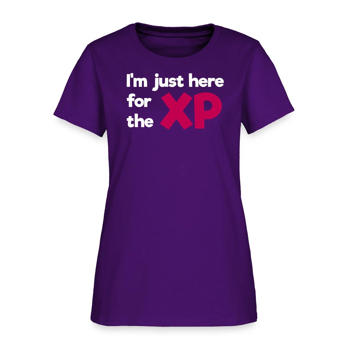 I'm just here for the XP - Women's T-shirt