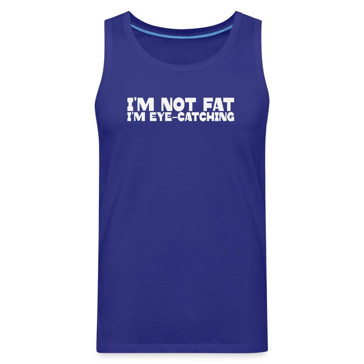 I'm not fat I'm eye-catching - Mens's Tank tops