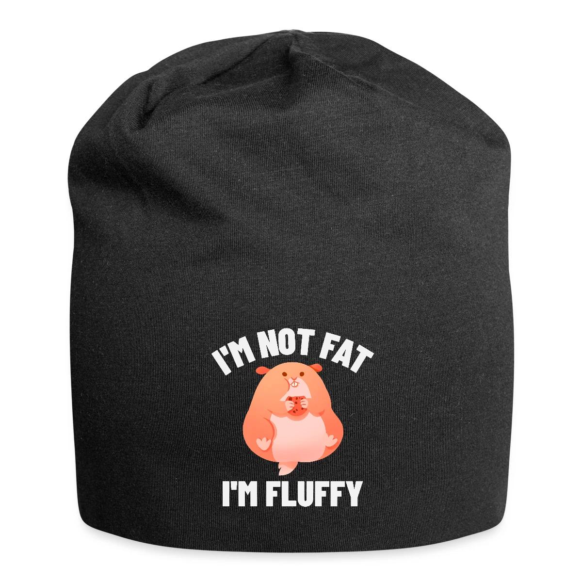 I'm not fat I'm fluffy - Beanie
