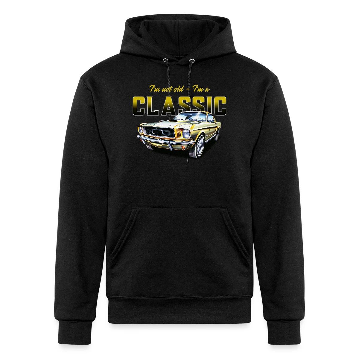 I'm not old im a classic - Champion hoodie