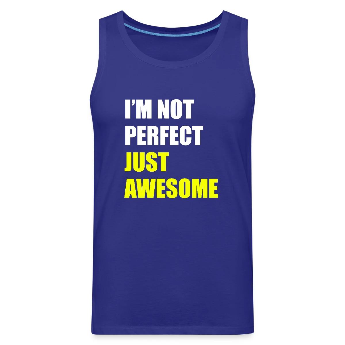 I'm not perfect - Just awesome - Mens's Tank tops