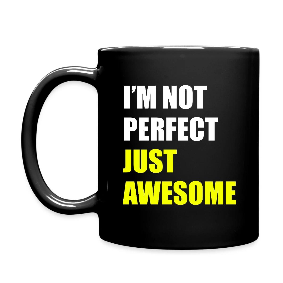 I'm not perfect - Just awesome - Full color mug