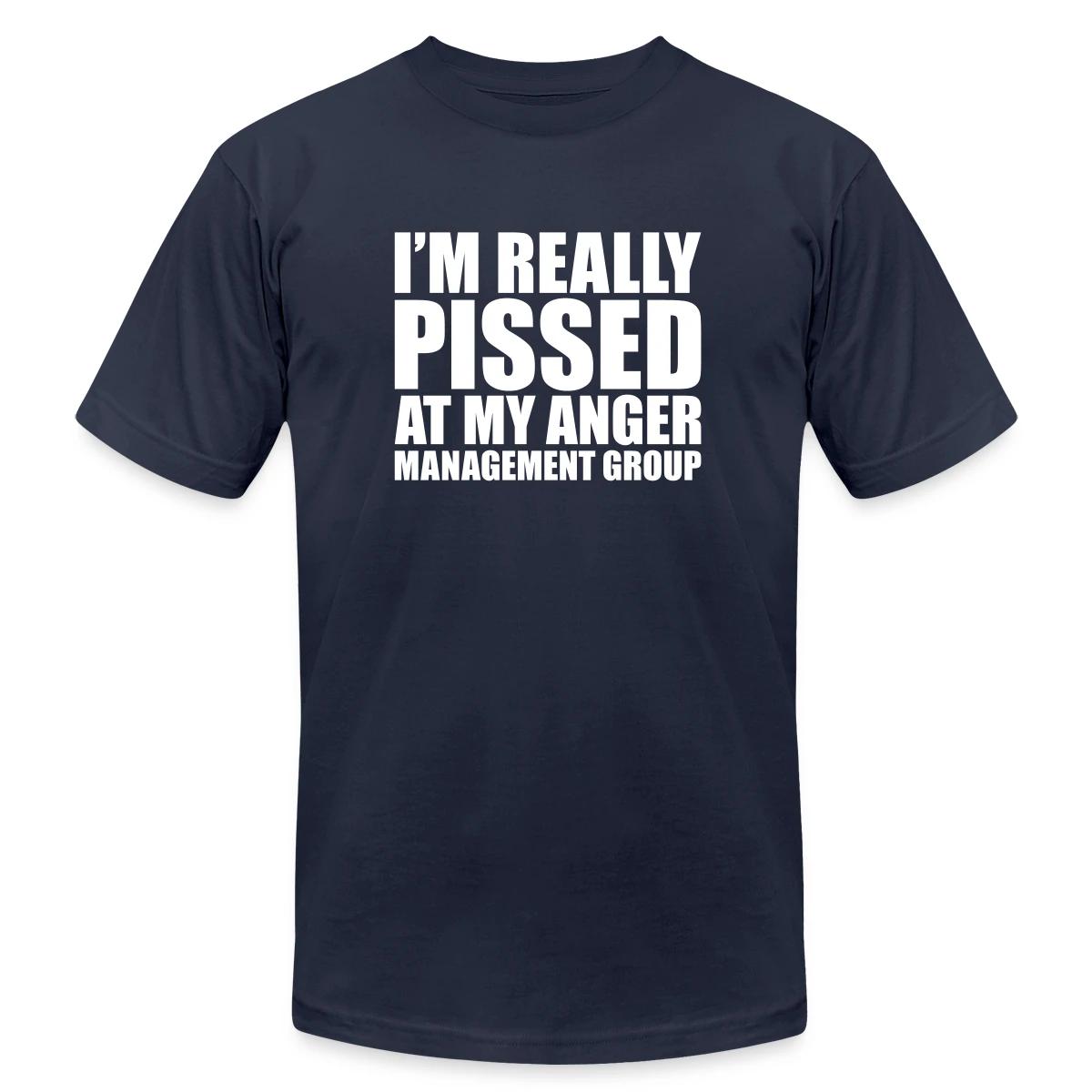 I'm really pissed at my anger management group - Jersey T-shirt