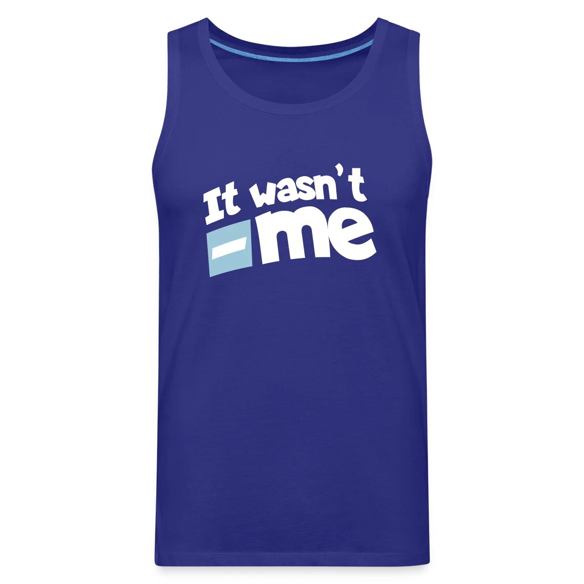 It wasn't me - Mens's Tank tops