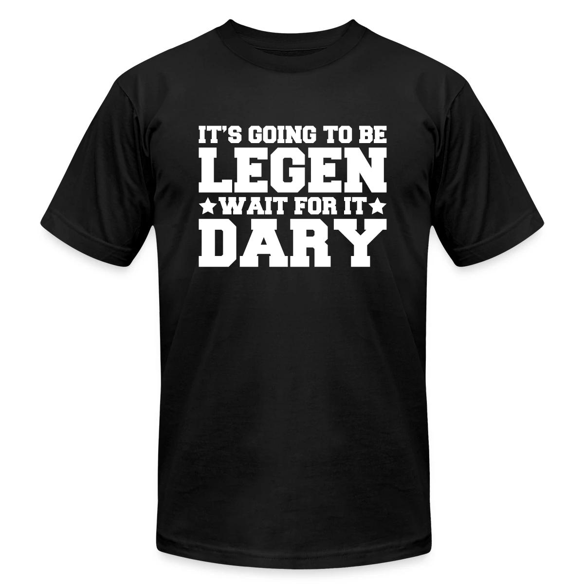 It's going to be legendary - Jersey T-shirt
