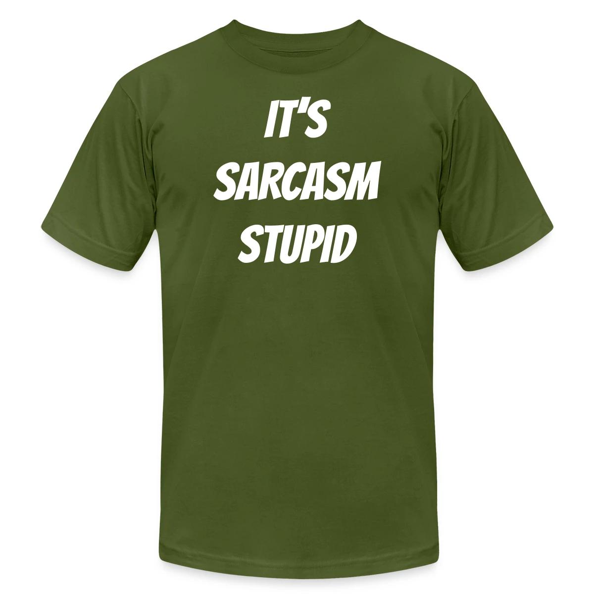 It's sarcasm stupid - Jersey T-shirt