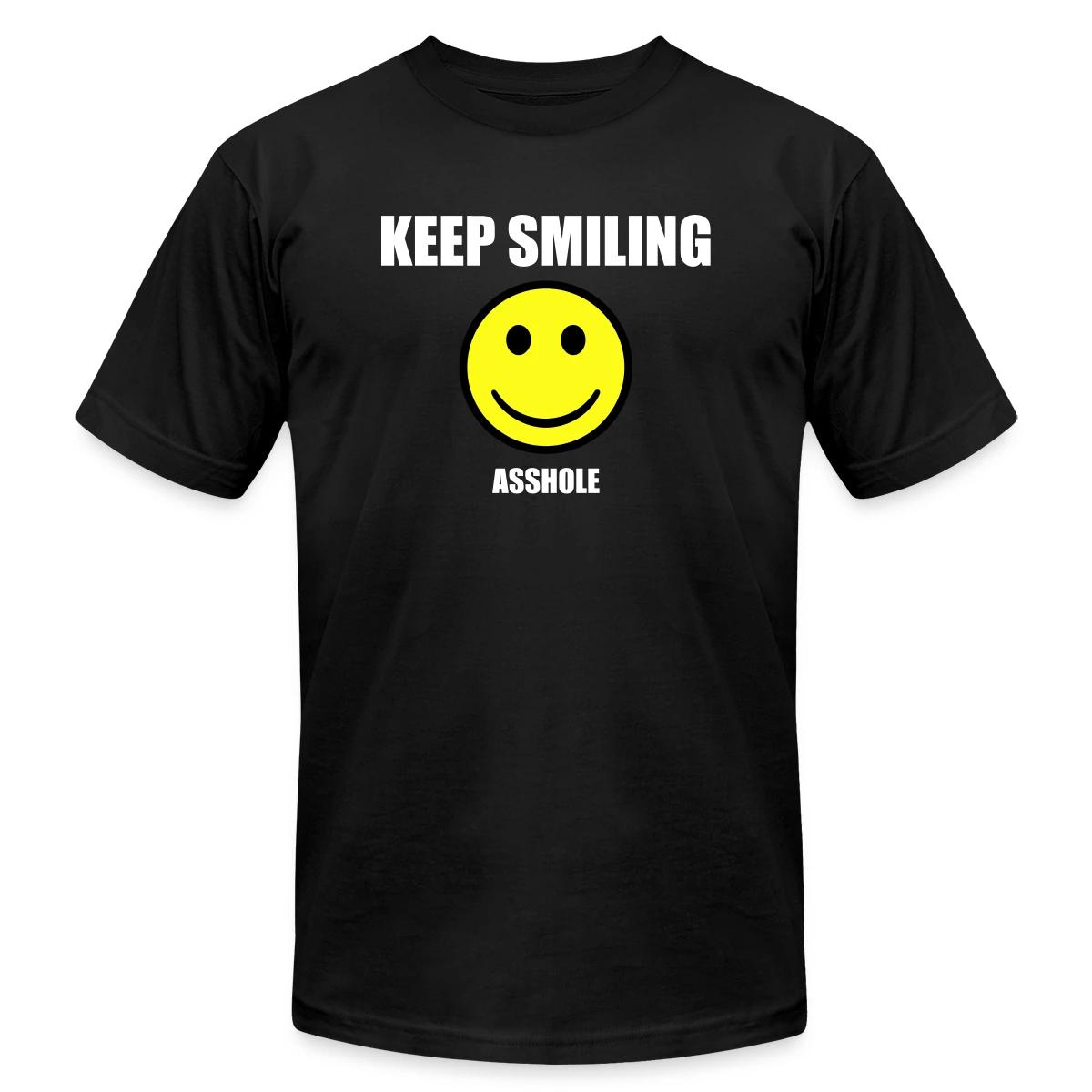 Keep smiling asshole - Jersey T-shirt
