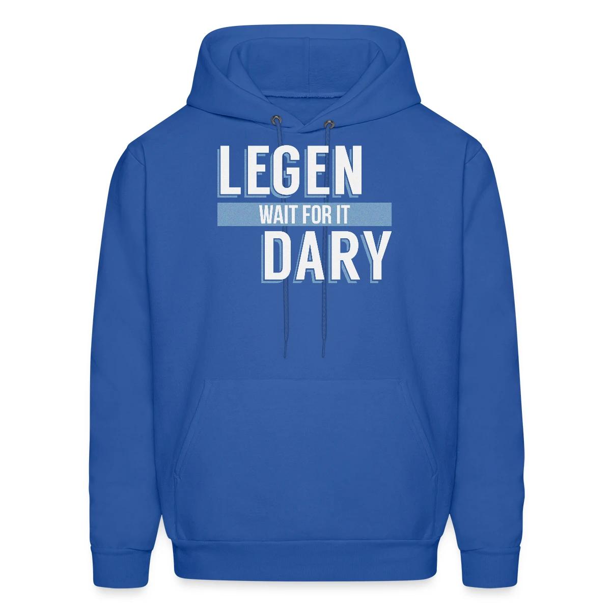 Legen - Wait For It - Dary - Men's hoodie