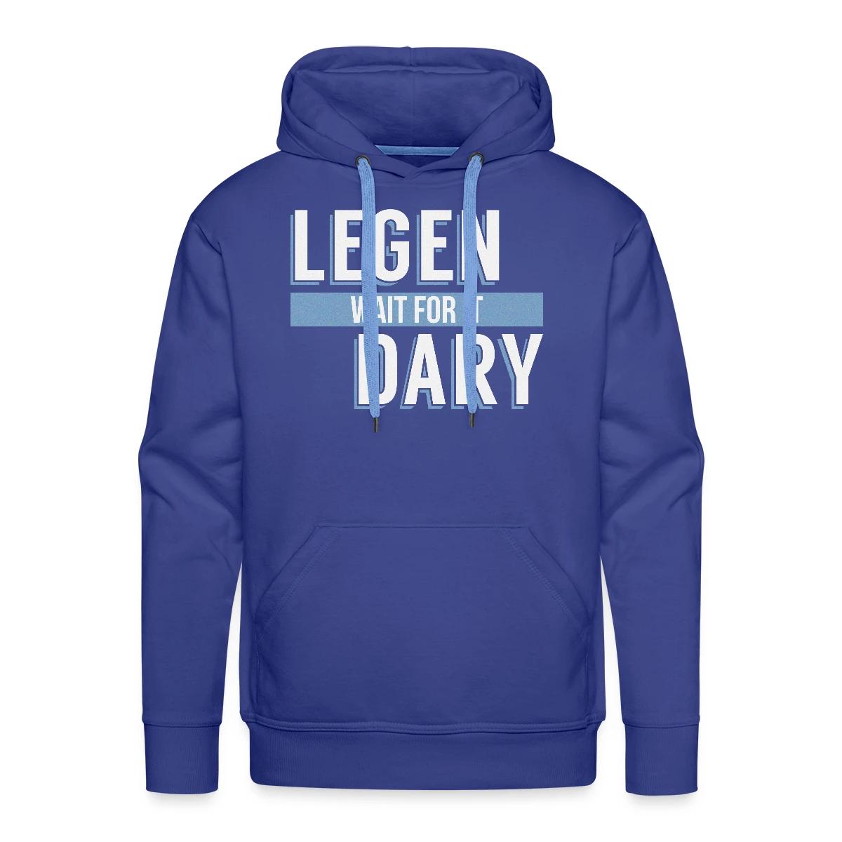 Legen - Wait For It - Dary - Men's Premium hoodie