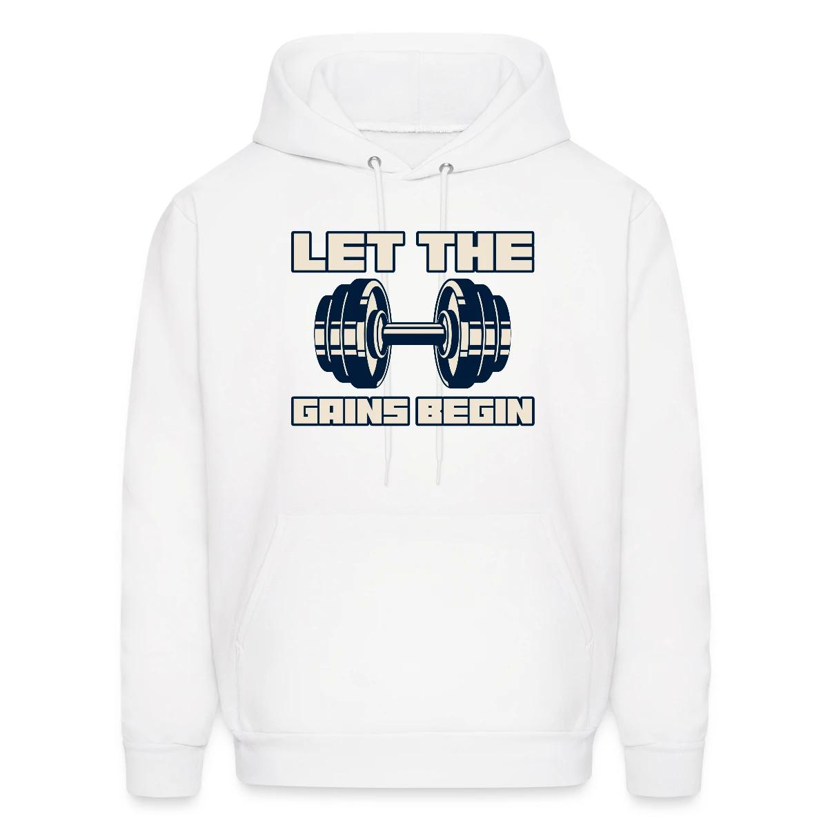 Let the gains begin - Men's hoodie