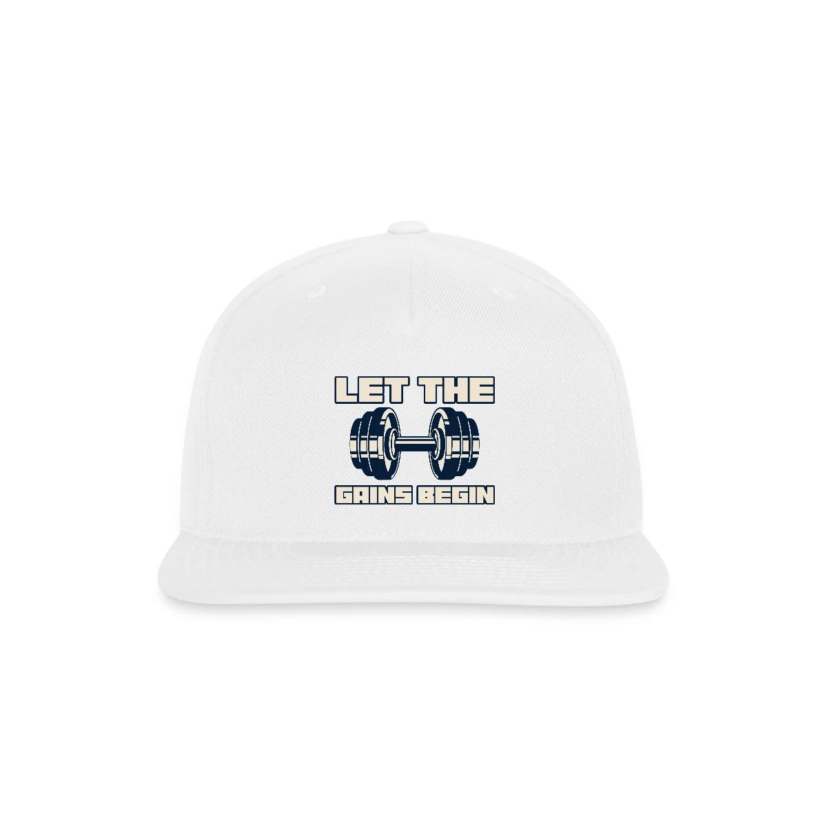 Let the gains begin - Snapback cap