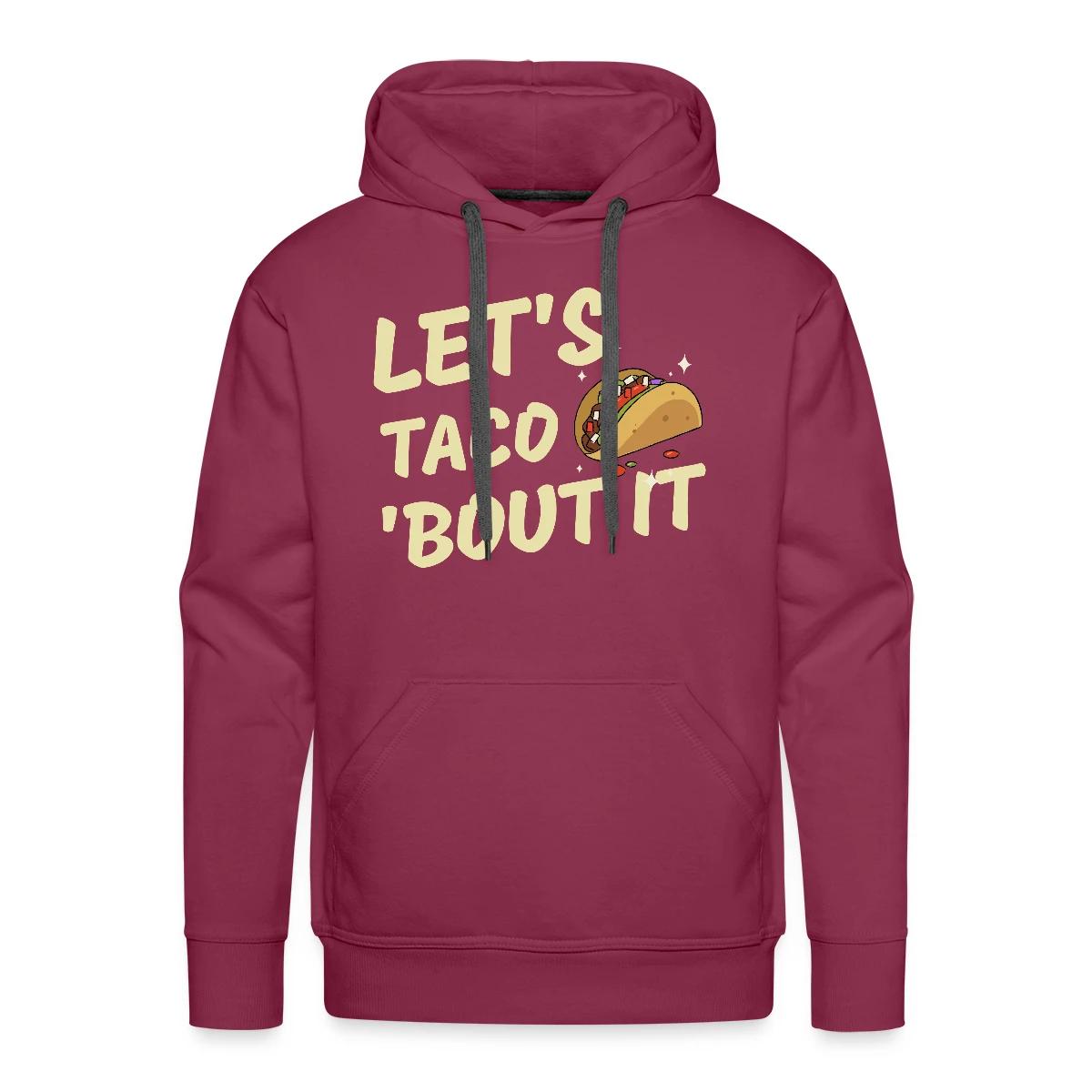 Let's taco 'bout it - Men's Premium hoodie