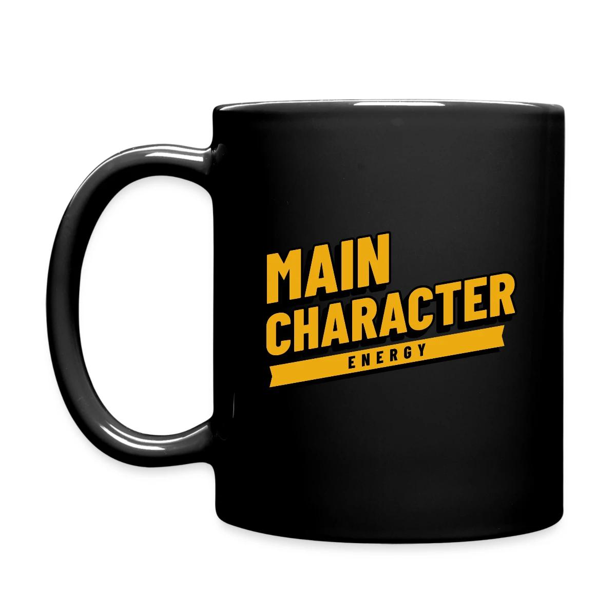 Main character energy - Full color mug