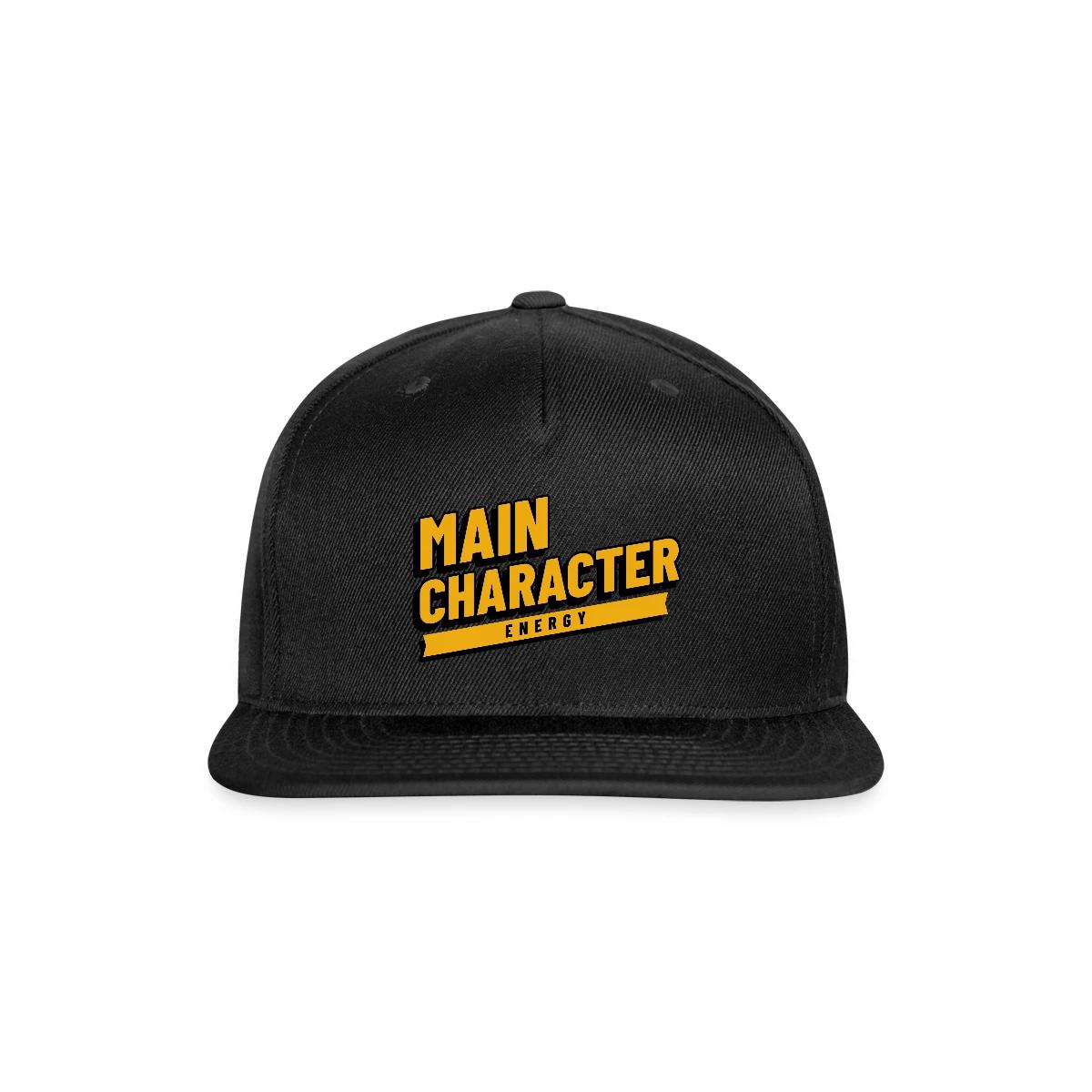 Main character energy - Snapback cap