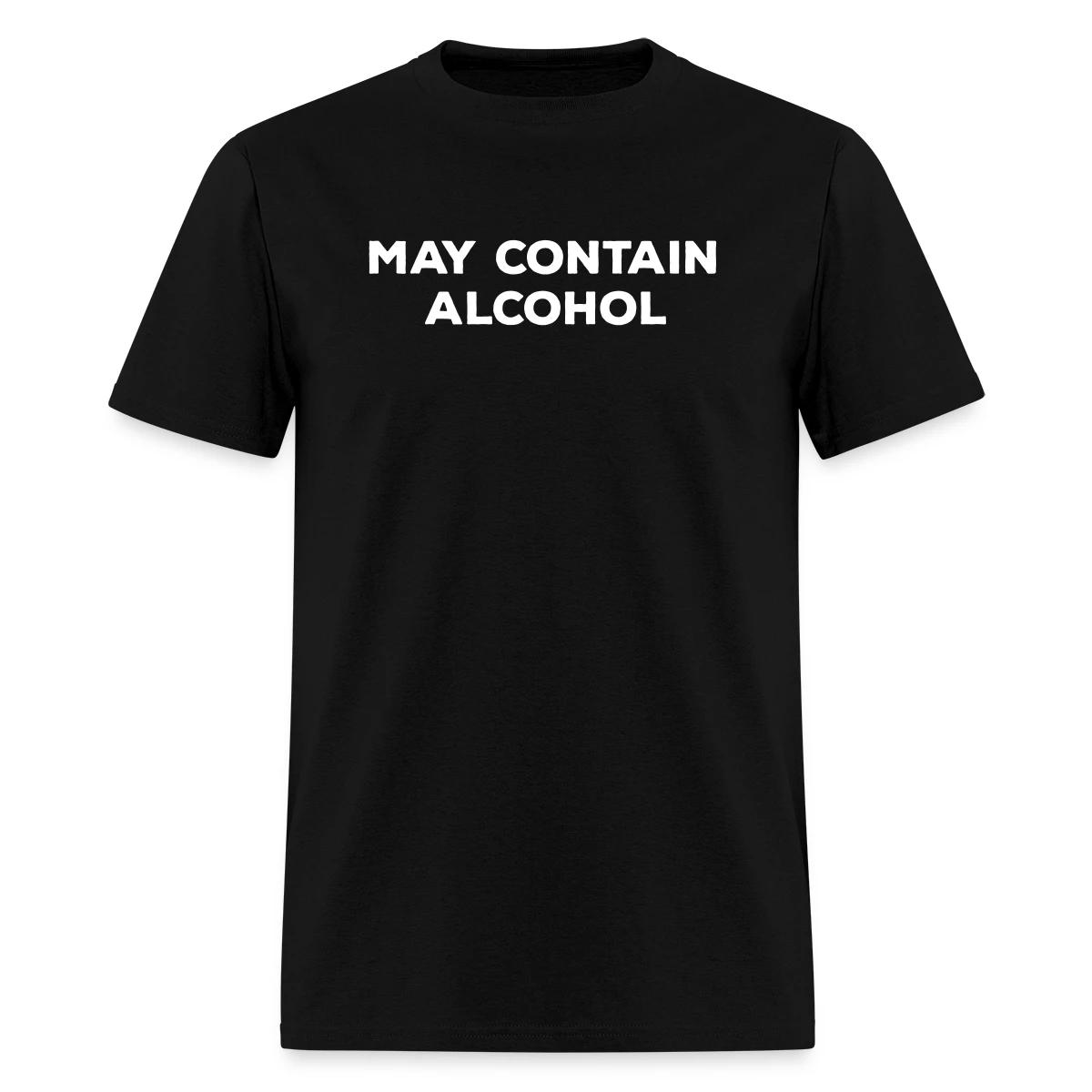 May contain alcohol - Men's T-shirt