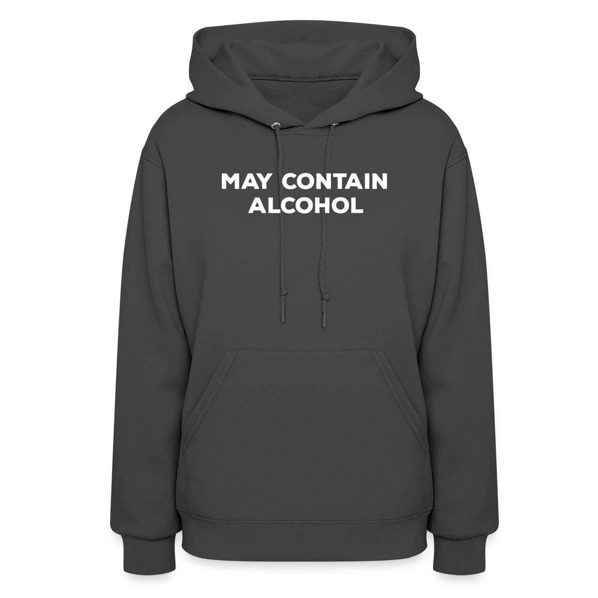 May contain alcohol - Women's hoodies