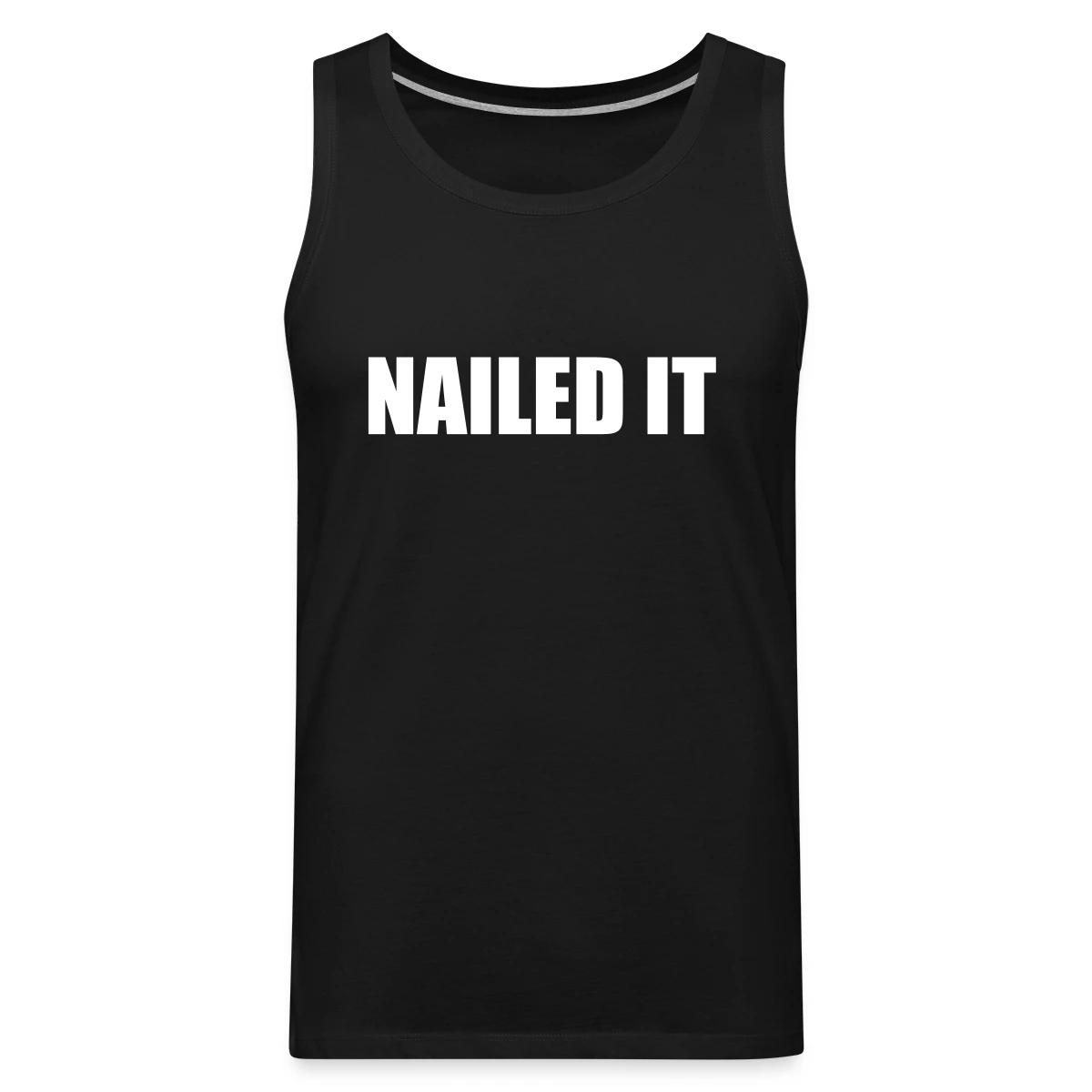 Nailed it - Mens's Tank tops