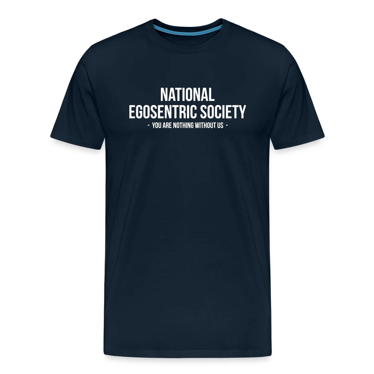 National egosentric society - Men's Premium T-shirt