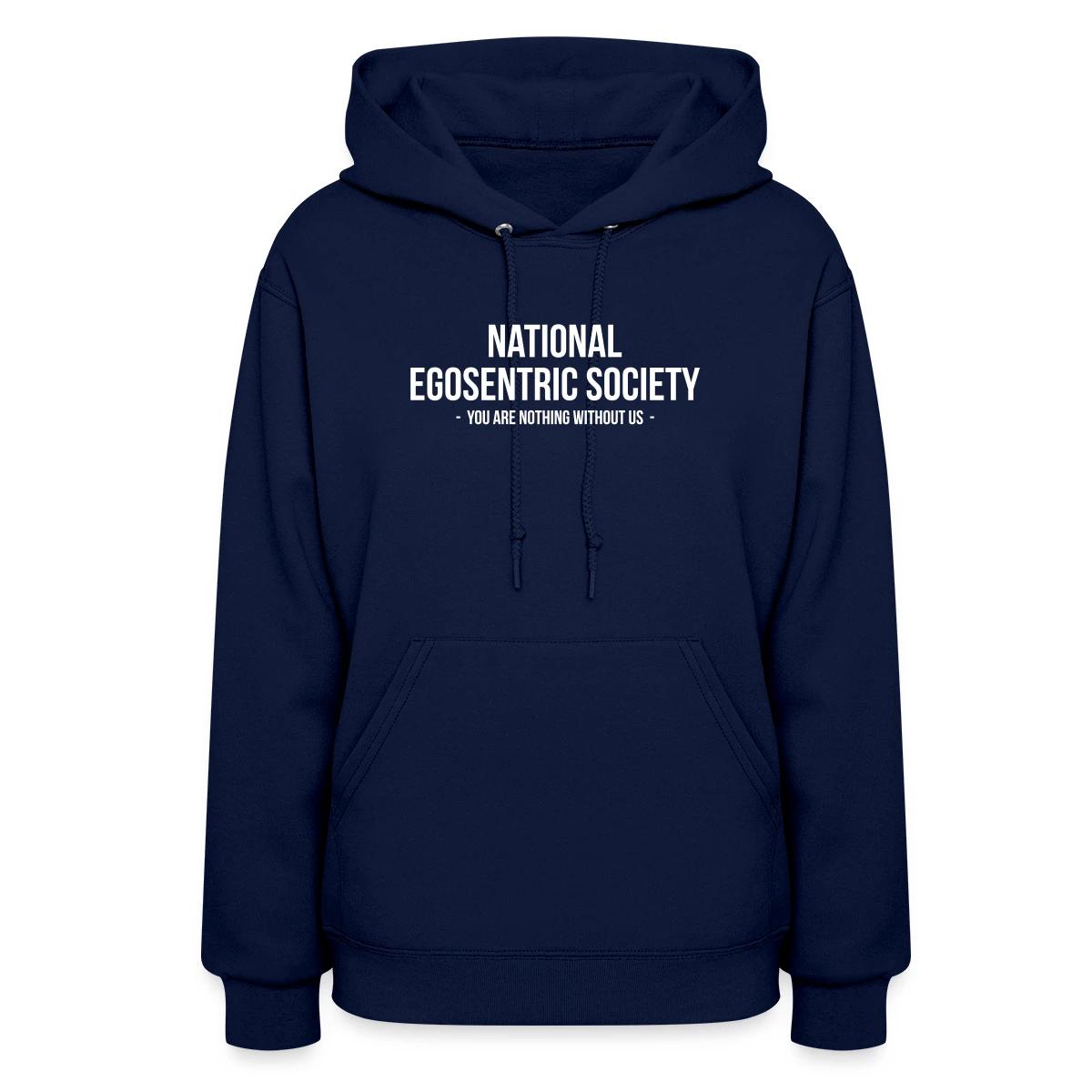 National egosentric society - Women's hoodies