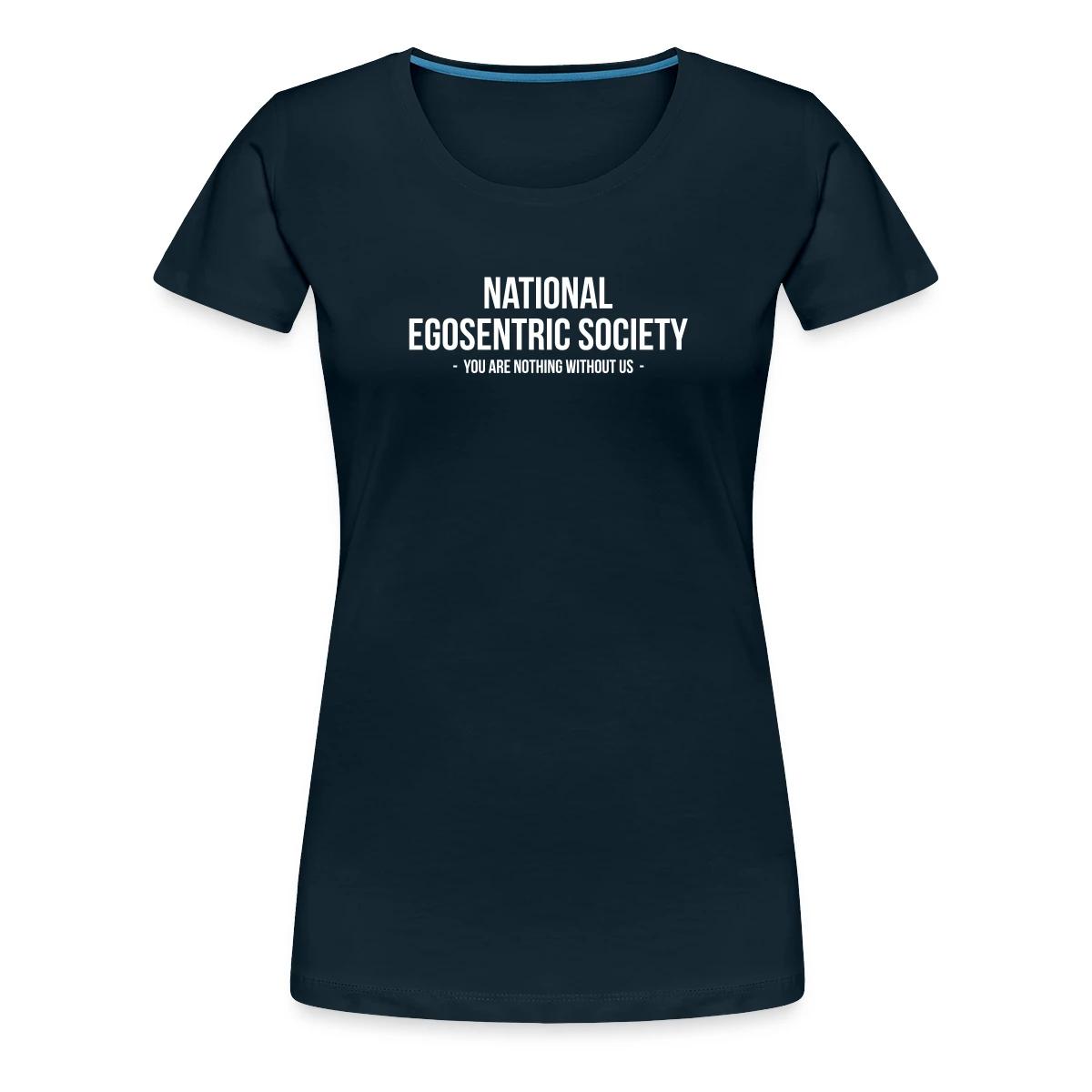 National egosentric society - Women's Premium T-shirt