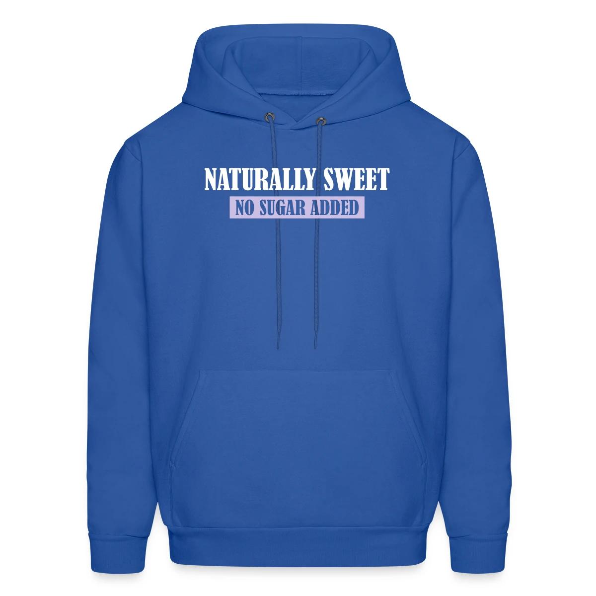 Naturally Sweet - No Sugar Added - Men's hoodie