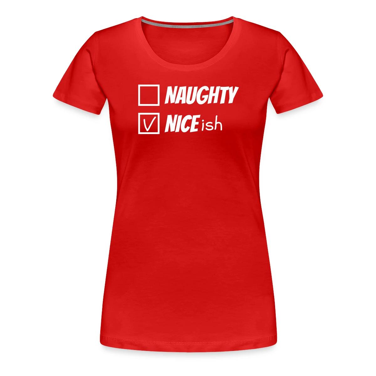 Naughty nice ish - Women's Premium T-shirt