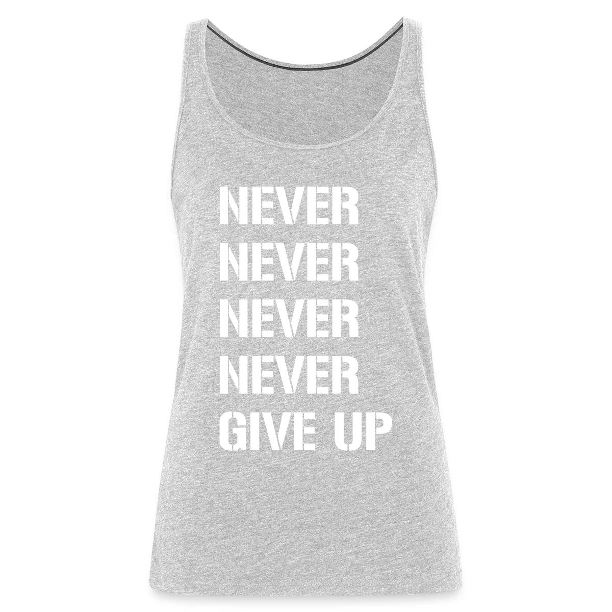 Never never never never give up - Womens's Tank tops