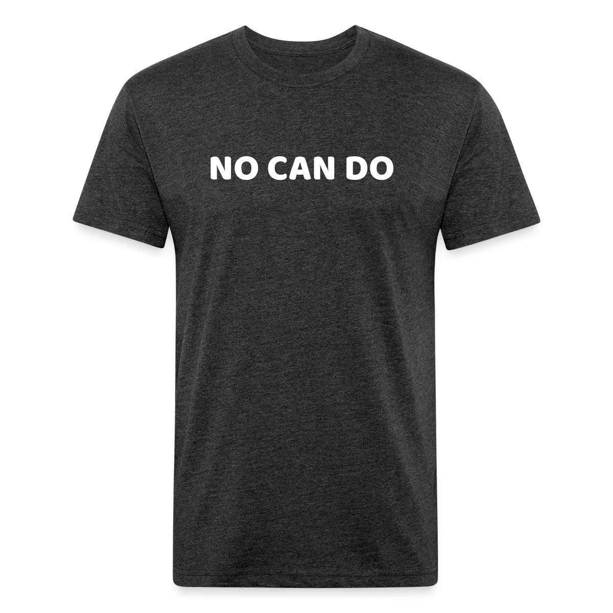 No can do - Men's Fitted T-shirt