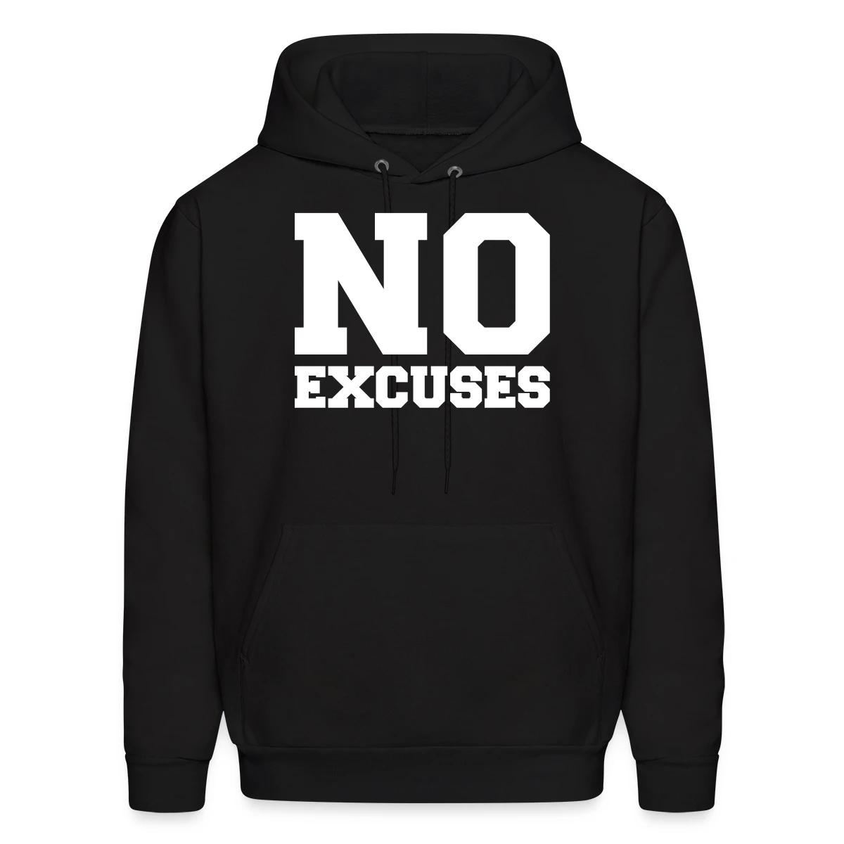 No Excuses - Men's hoodie