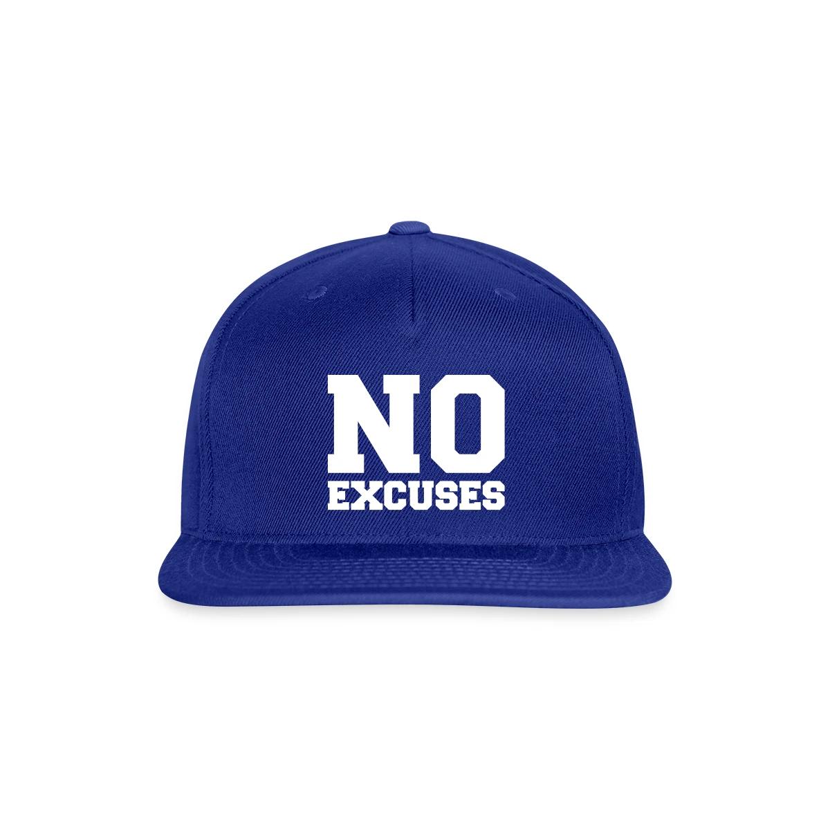 No Excuses - Snapback cap