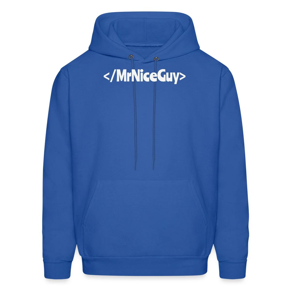 No more Mr. Nice Guy - Men's hoodie