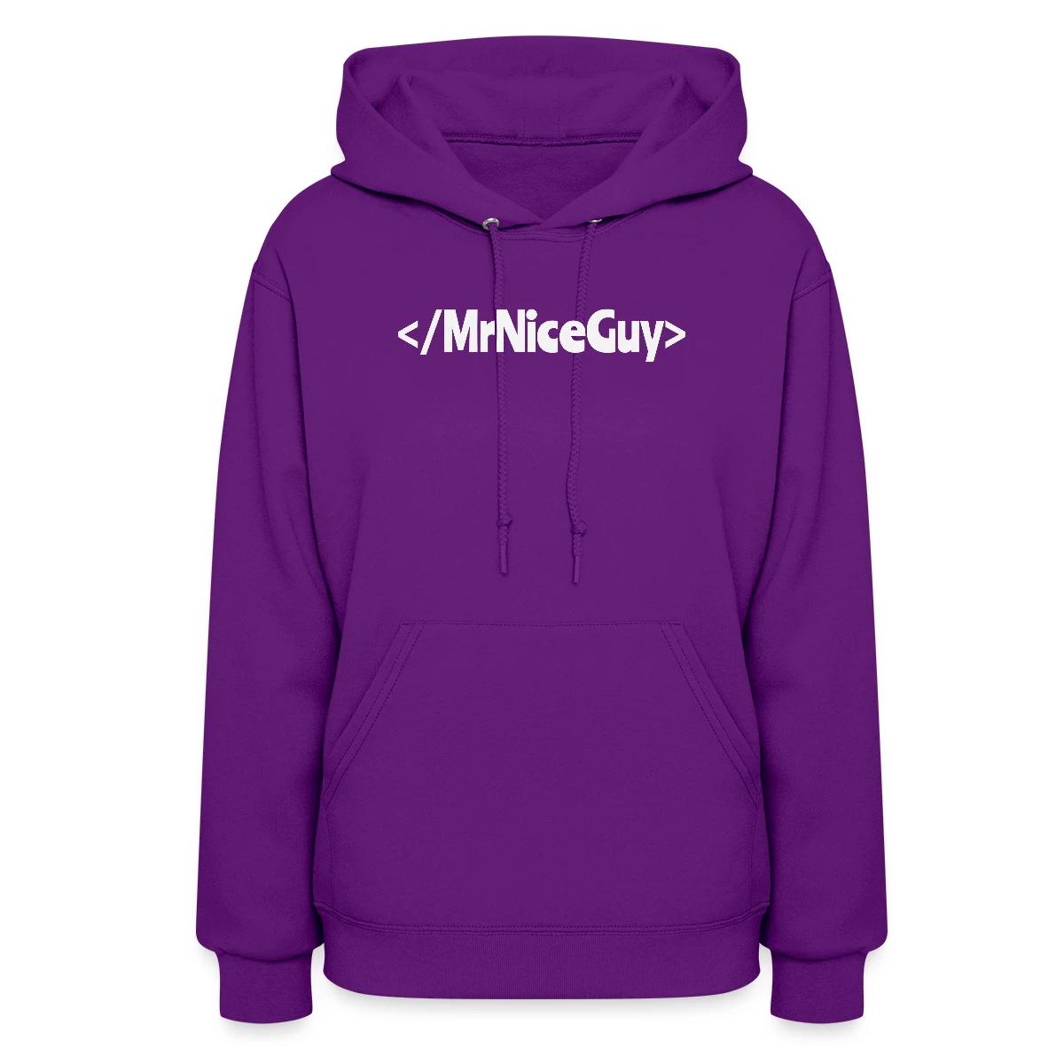 No more Mr. Nice Guy - Women's hoodies