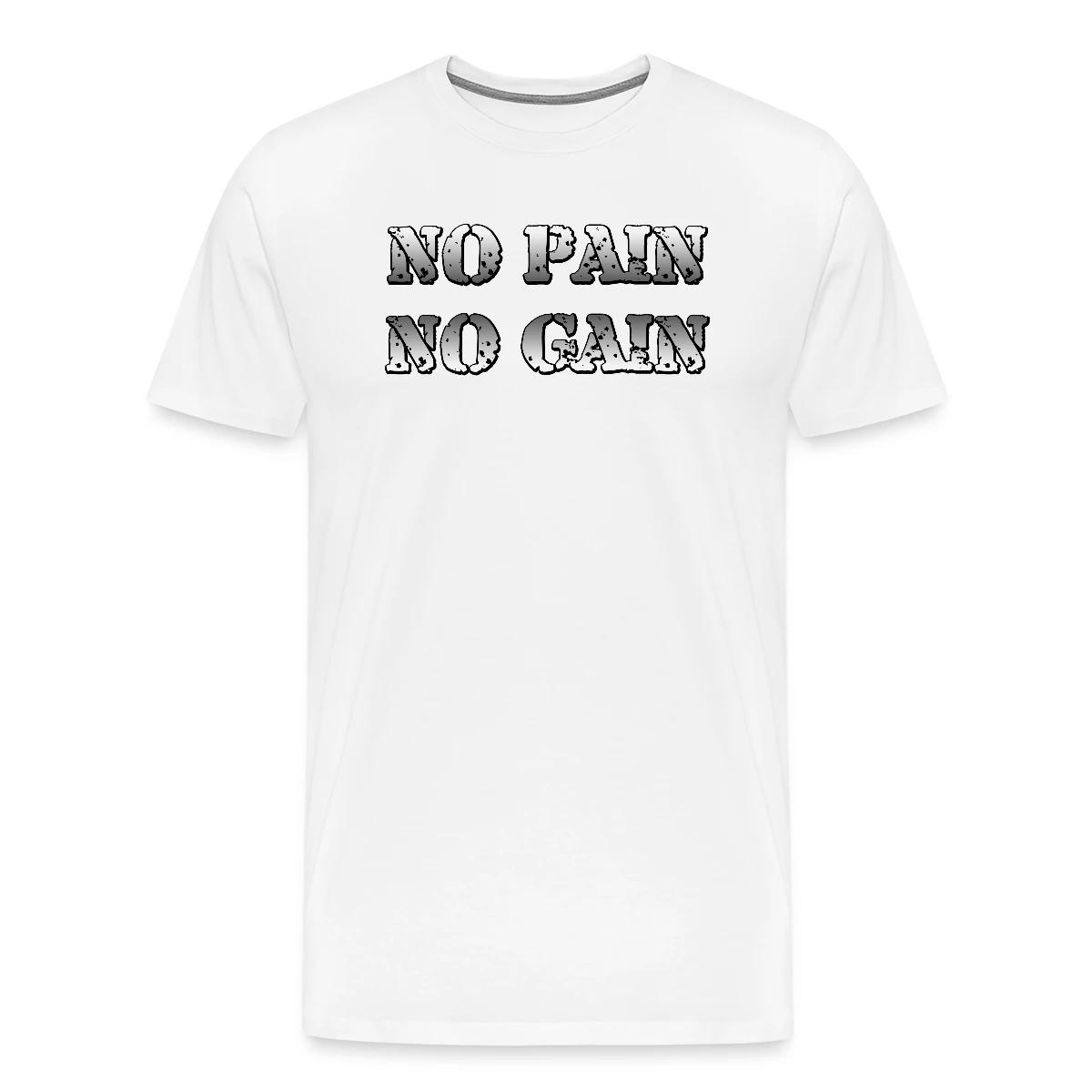 No Pain No Gain - Men's Premium T-shirt