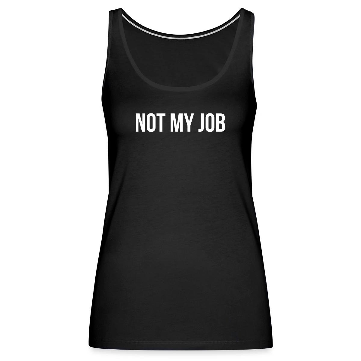 Not my job - Womens's Tank tops