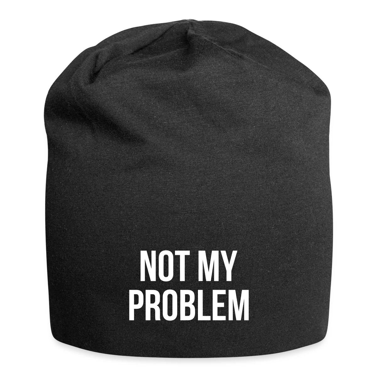 Not my problem - Beanie