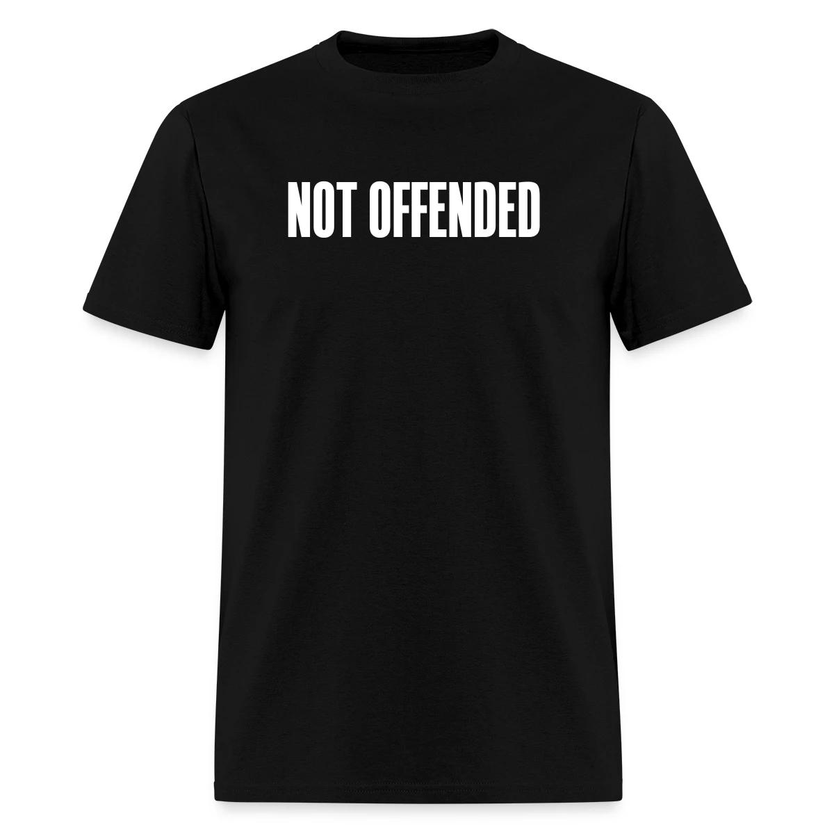 Not offended - Men's T-shirt
