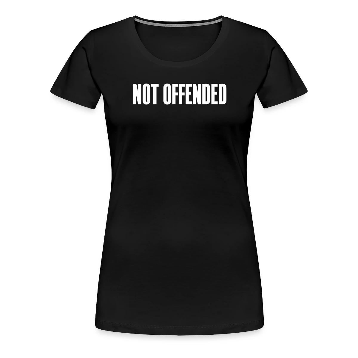 Not offended - Women's Premium T-shirt
