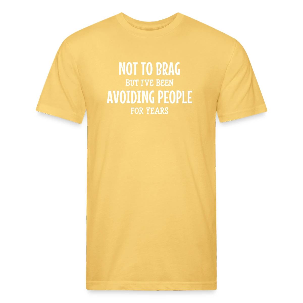 Not to brag, but I've been avoiding people ... - Men's Fitted T-shirt
