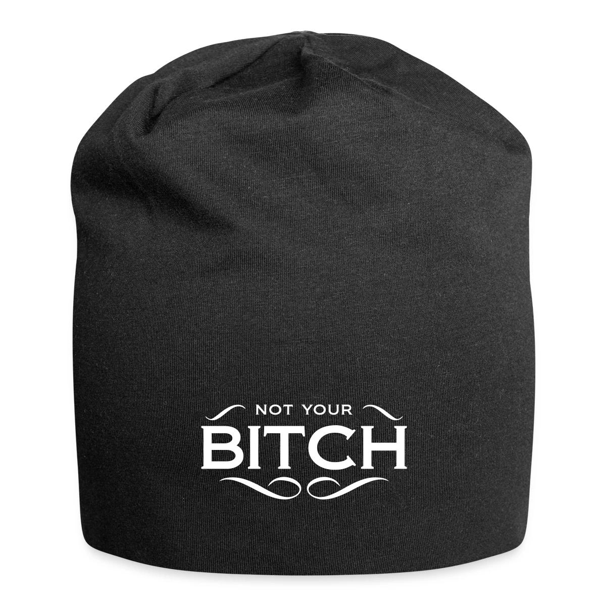 Not your bitch - Beanie