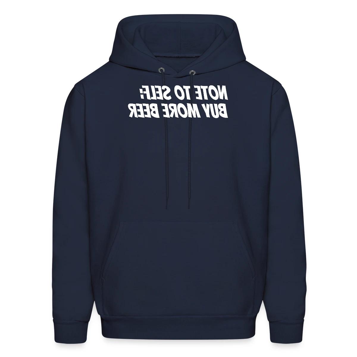Note to self: Buy more beer - Men's hoodie