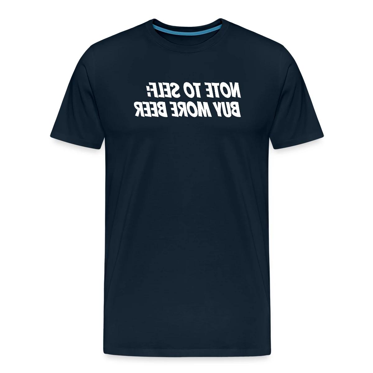 Note to self: Buy more beer - Men's Premium T-shirt