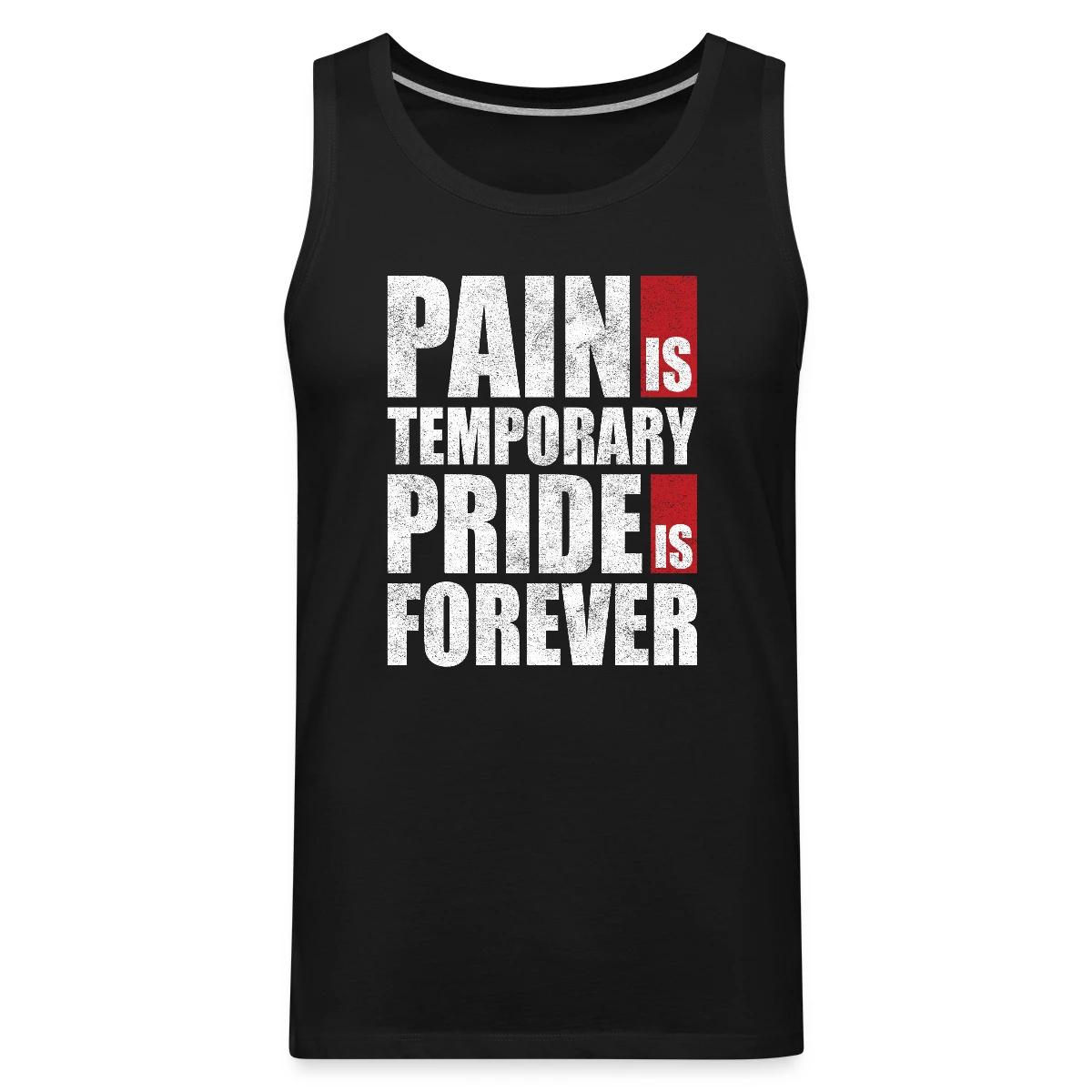 Pain is temporary - Pride is forever - Mens's Tank tops