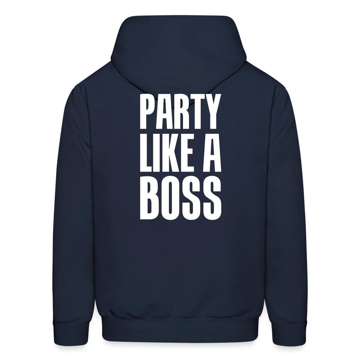 Party like a boss - Men's hoodie