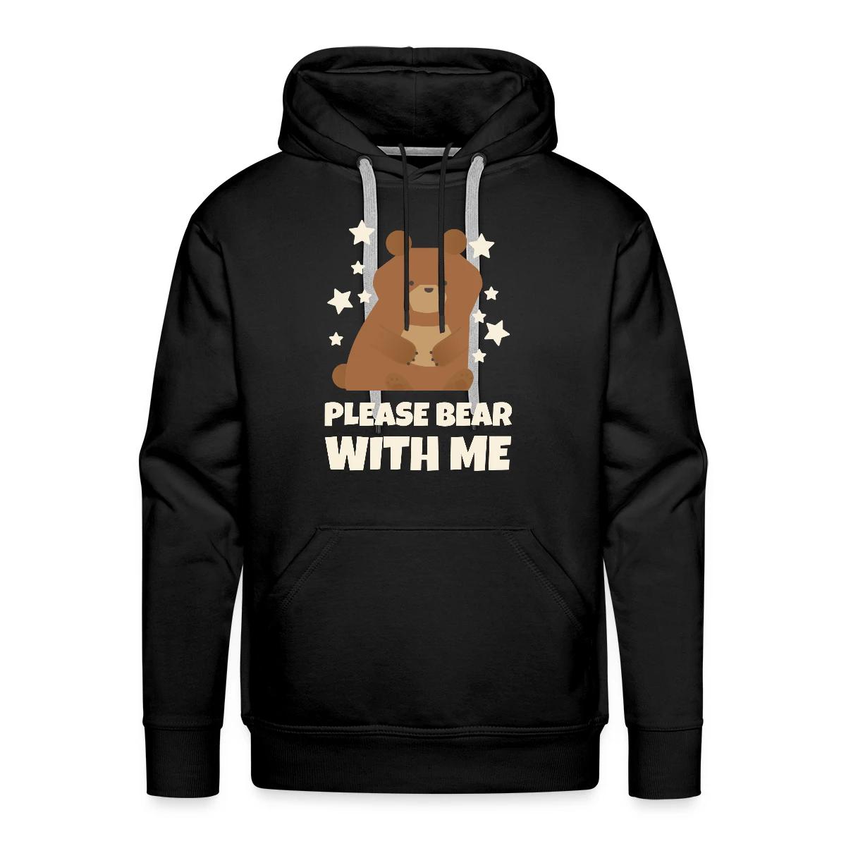 Please bear with me - Men's Premium hoodie